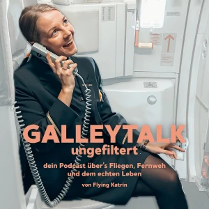 Galleytalk ungefiltert by flying katrin