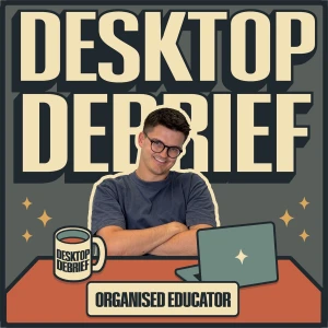 Desktop Debrief