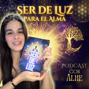 Ser de Luz para el Alma con Alhe