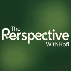 The Perspective With Kofi