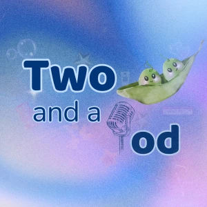 Two Peas and a Pod