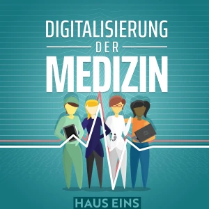 Digitalisierung der Medizin
