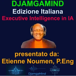DjamgaMind in Italiano | IA e Governance per Executive
