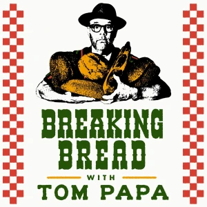 Breaking Bread with Tom Papa