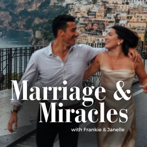 Marriage & Miracles