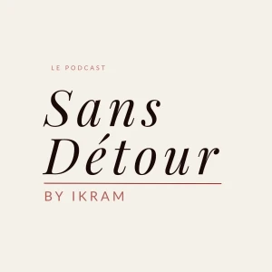 SANS DÉTOUR BY IKRAM : Une femme libre — ça dérange. On va déranger ensemble