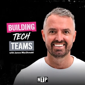 Building Tech Teams with James MacDonald