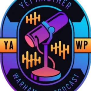 Yet Another Warhammer Podcast