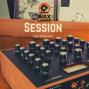 Wax Lounge Sessions