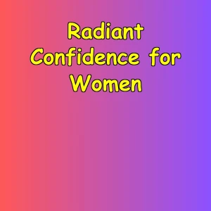 Radiant Confidence | Daily Affirmations for Women
