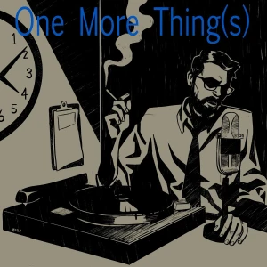 One More Thing(s)