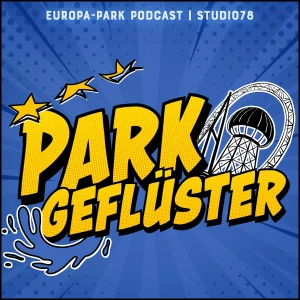 Parkgeflüster - Backstage im Europa-Park