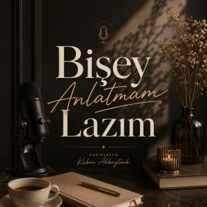Bişey Anlatmam Lazım
