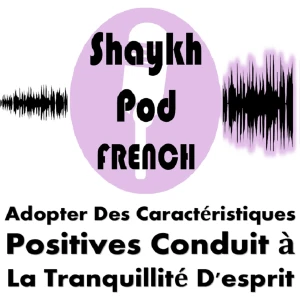 ShaykhPod - Commentaire Coranique Résumé: Le Chemin de la Paix Intérieure