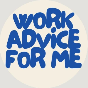 Work Advice for Me