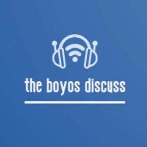The Boyos Discuss