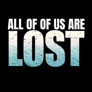 All Of Us Are Lost - A Lost Rewatch Podcast
