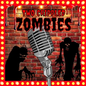 Two Crippled Zombies