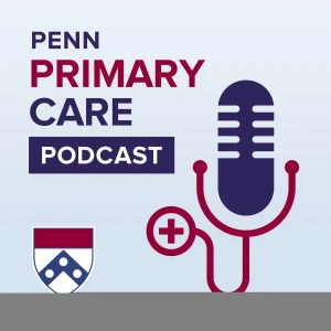 Penn Primary Care Podcast