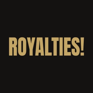 ROYALTIES !