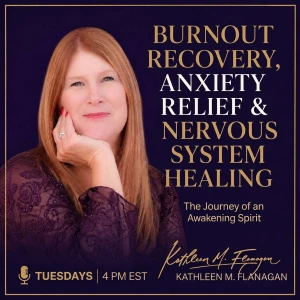 Burnout Recovery, Anxiety Relief & Nervous System Healing for High-Achieving Women | The Journey of an Awakening Spirit