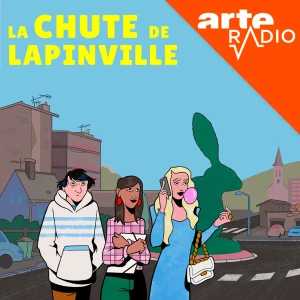 La Chute de Lapinville - Une fiction quotidienne