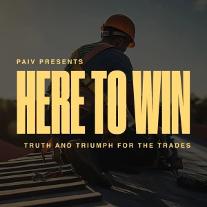 Here to Win: Truth and Triumph for the Trades
