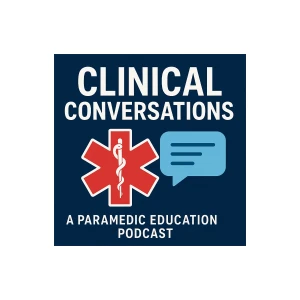 Clinical Conversations: Paramedicine