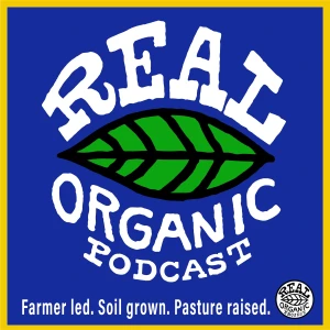 Real Organic Podcast