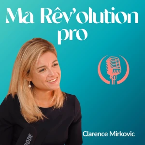 Ma Rêv'olution pro, Ma reconversion professionnelle