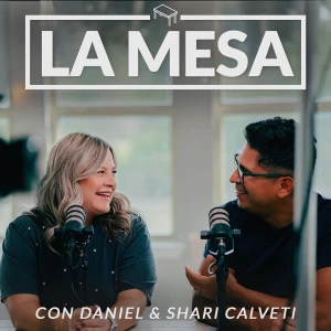 La Mesa con Daniel y Shari Calveti