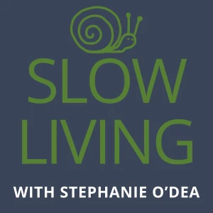 Slow Living | Creating a Life of Purpose in a Hustle Driven World