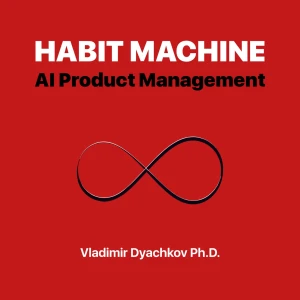 Habit Machine: AI Product Management