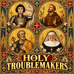 Holy Troublemakers