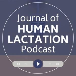 The Journal of Human Lactation Podcast