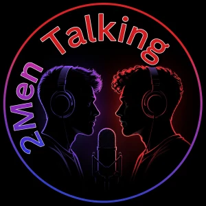 2MenTalking Podcast