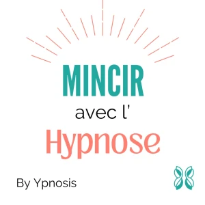 Mincir avec l'Hypnose