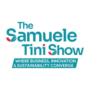 The Samuele Tini Show - where business, innovation, and sustainability converge