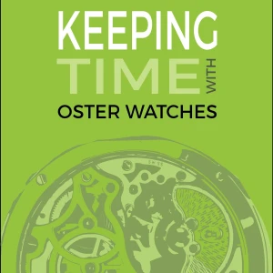 Keeping Time With Oster Watches