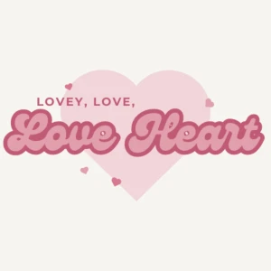 Lovey, Love, Love Heart