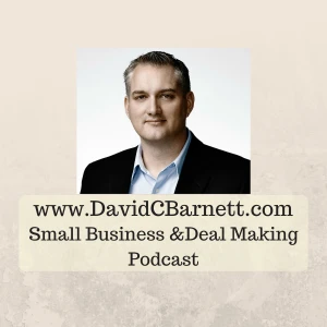David C Barnett Small Business and Deal Making M&A SMB