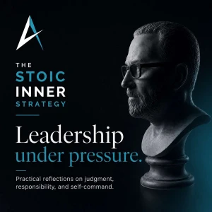 The Stoic Inner Strategy – A Leadership & Strategy Podcast