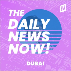 Dubai News Today | 2 Min News | The Daily News Now!