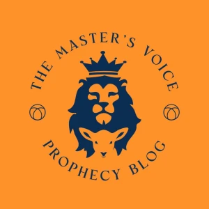 The Master's Voice Prophecy Blog