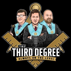 The Third Degree Masonic Podcast