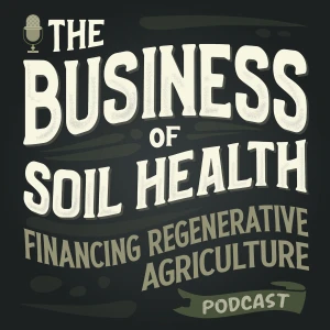 The Business of Soil Health