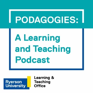 Podagogies: A Learning and Teaching Podcast