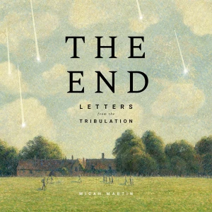 The End: Letters from the Tribulation