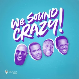 We Sound Crazy Podcast
