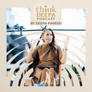Think Deepa Podcast